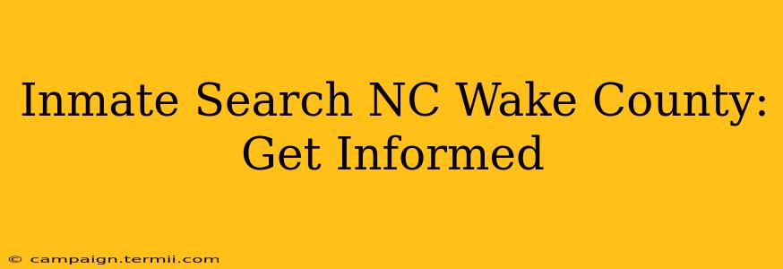 Inmate Search NC Wake County:  Get Informed