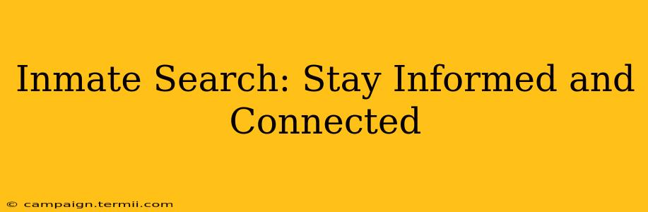 Inmate Search: Stay Informed and Connected