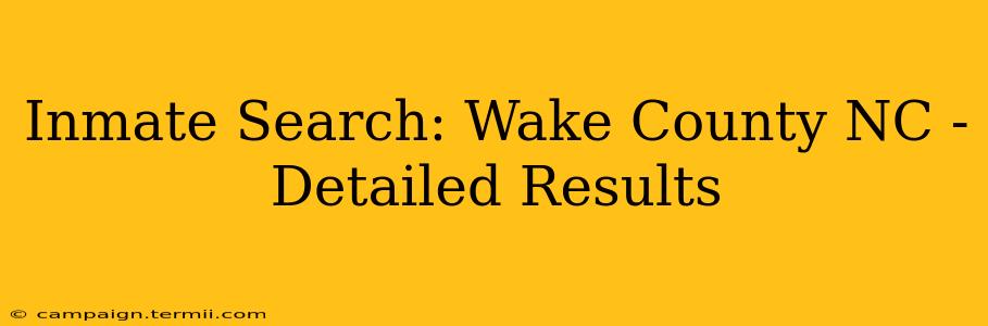 Inmate Search: Wake County NC - Detailed Results