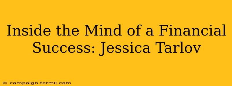 Inside the Mind of a Financial Success: Jessica Tarlov