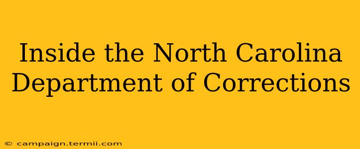 Inside the North Carolina Department of Corrections