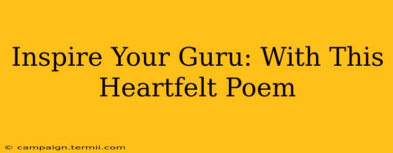 Inspire Your Guru: With This Heartfelt Poem