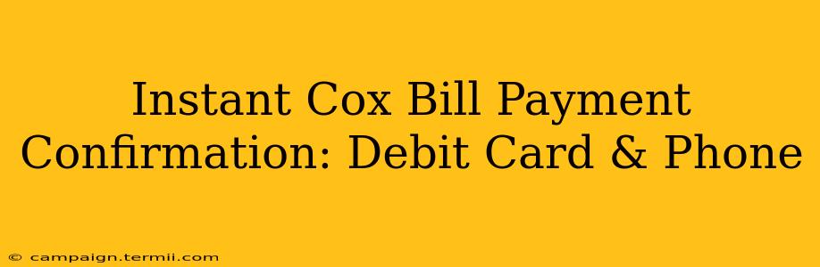 Instant Cox Bill Payment Confirmation: Debit Card & Phone