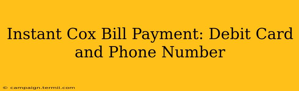 Instant Cox Bill Payment: Debit Card and Phone Number