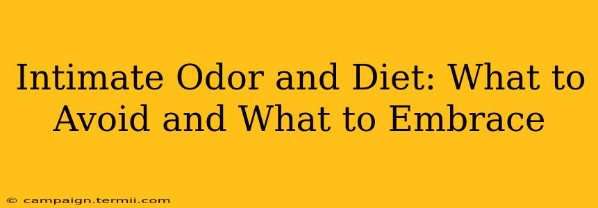 Intimate Odor and Diet: What to Avoid and What to Embrace