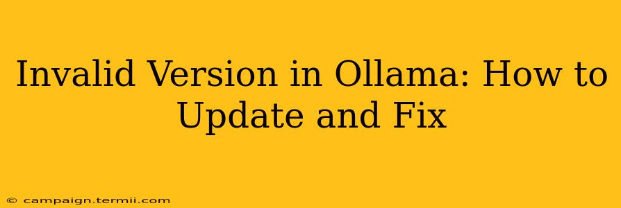 Invalid Version in Ollama: How to Update and Fix