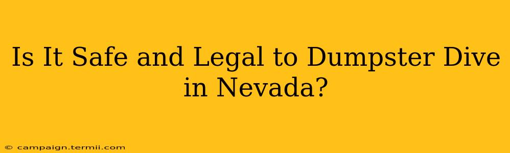 Is It Safe and Legal to Dumpster Dive in Nevada?