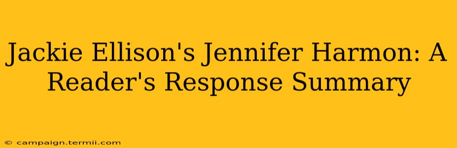 Jackie Ellison's Jennifer Harmon: A Reader's Response Summary