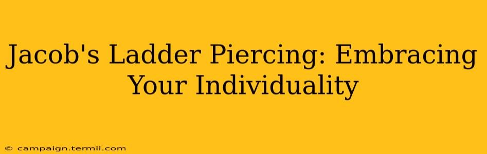 Jacob's Ladder Piercing: Embracing Your Individuality