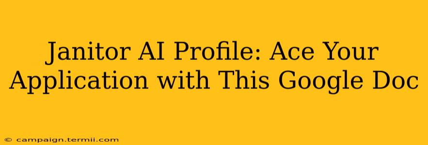 Janitor AI Profile: Ace Your Application with This Google Doc