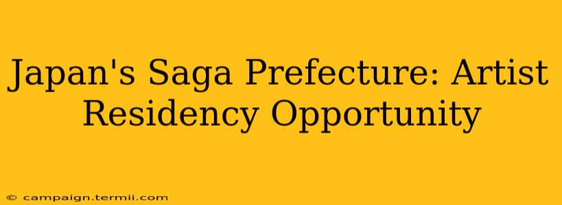 Japan's Saga Prefecture: Artist Residency Opportunity