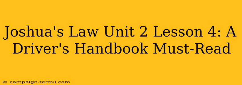 Joshua's Law Unit 2 Lesson 4: A Driver's Handbook Must-Read