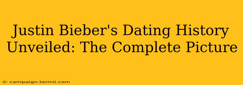 Justin Bieber's Dating History Unveiled: The Complete Picture