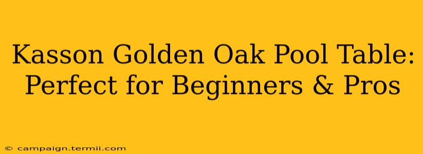 Kasson Golden Oak Pool Table: Perfect for Beginners & Pros