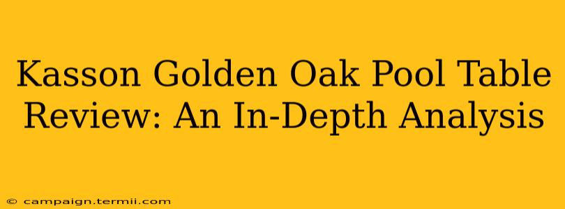 Kasson Golden Oak Pool Table Review: An In-Depth Analysis