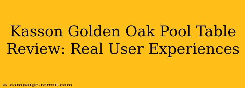 Kasson Golden Oak Pool Table Review: Real User Experiences