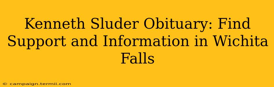 Kenneth Sluder Obituary: Find Support and Information in Wichita Falls