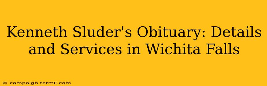 Kenneth Sluder's Obituary: Details and Services in Wichita Falls