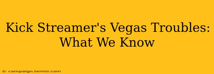 Kick Streamer's Vegas Troubles: What We Know