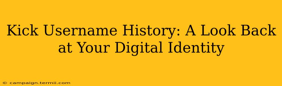 Kick Username History: A Look Back at Your Digital Identity