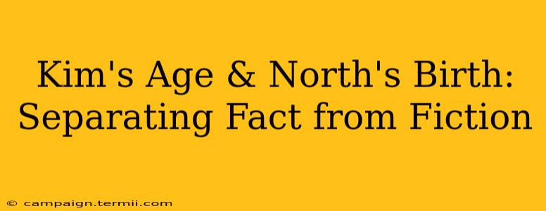 Kim's Age & North's Birth: Separating Fact from Fiction