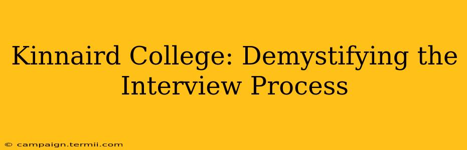 Kinnaird College: Demystifying the Interview Process