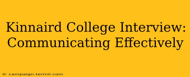 Kinnaird College Interview: Communicating Effectively