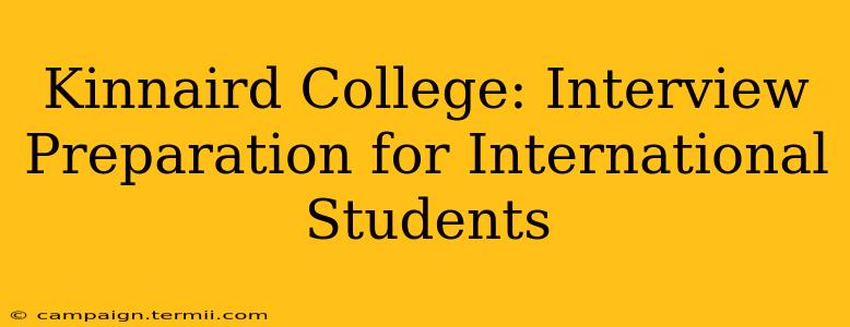 Kinnaird College: Interview Preparation for International Students