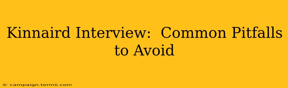 Kinnaird Interview:  Common Pitfalls to Avoid