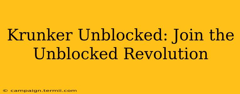 Krunker Unblocked: Join the Unblocked Revolution