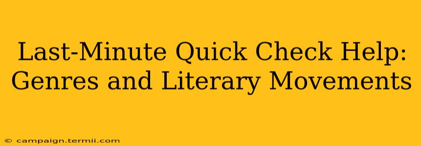 Last-Minute Quick Check Help: Genres and Literary Movements