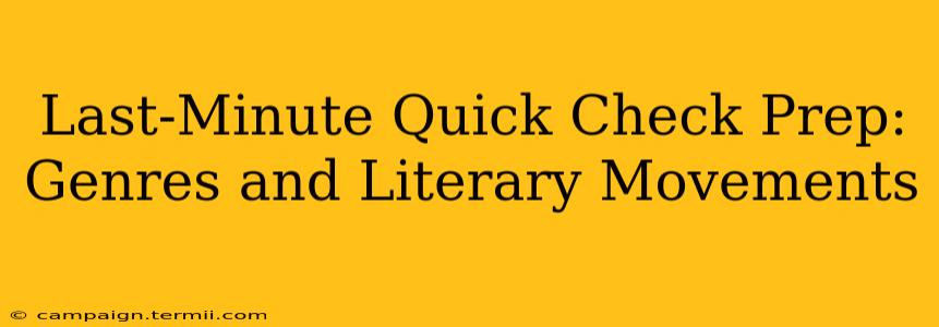 Last-Minute Quick Check Prep: Genres and Literary Movements