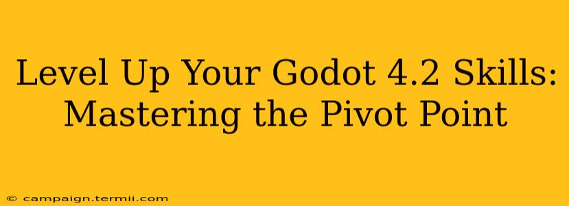 Level Up Your Godot 4.2 Skills: Mastering the Pivot Point