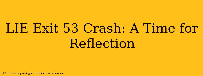 LIE Exit 53 Crash: A Time for Reflection