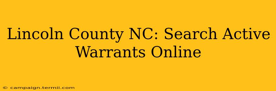 Lincoln County NC: Search Active Warrants Online