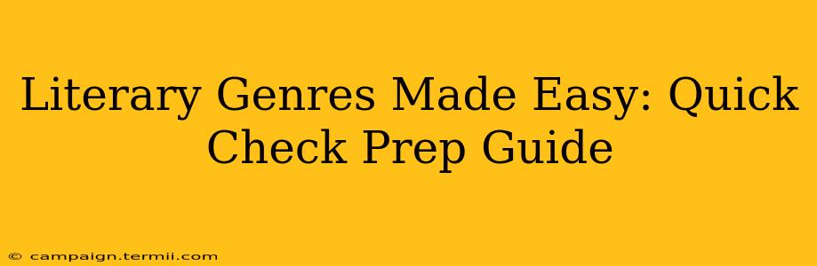 Literary Genres Made Easy: Quick Check Prep Guide