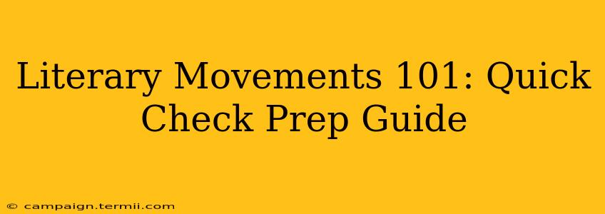 Literary Movements 101: Quick Check Prep Guide