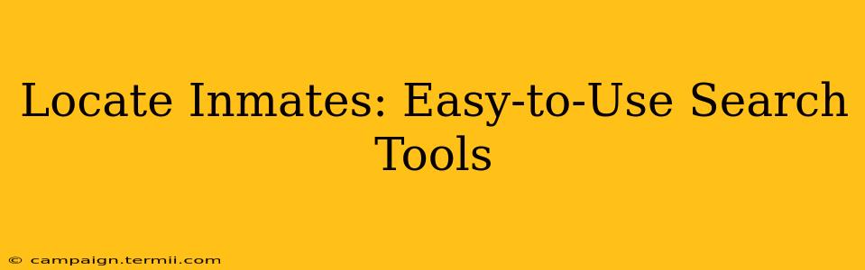 Locate Inmates: Easy-to-Use Search Tools