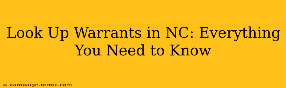 Look Up Warrants in NC: Everything You Need to Know