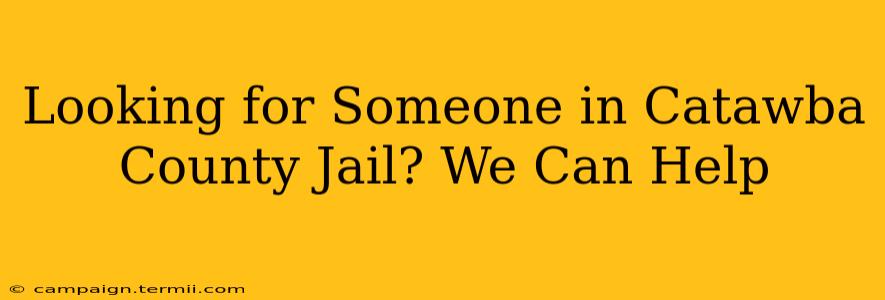 Looking for Someone in Catawba County Jail? We Can Help