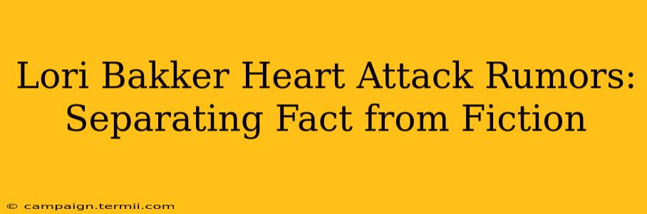 Lori Bakker Heart Attack Rumors: Separating Fact from Fiction