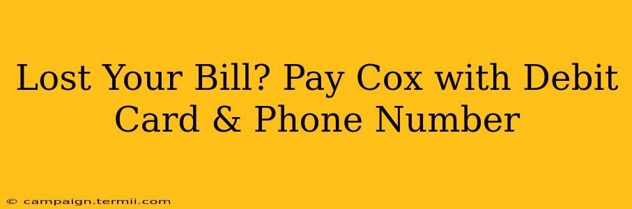 Lost Your Bill? Pay Cox with Debit Card & Phone Number