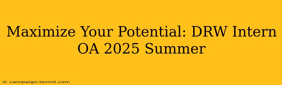 Maximize Your Potential: DRW Intern OA 2025 Summer