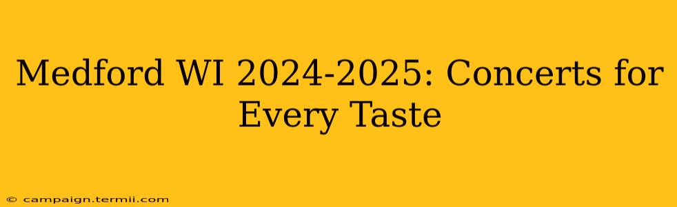 Medford WI 2024-2025: Concerts for Every Taste