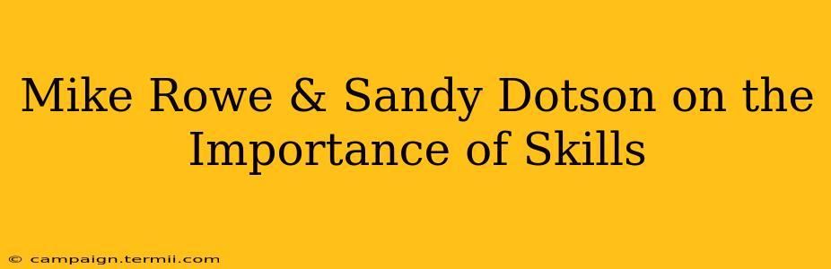 Mike Rowe & Sandy Dotson on the Importance of Skills