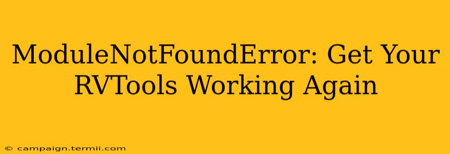 ModuleNotFoundError: Get Your RVTools Working Again