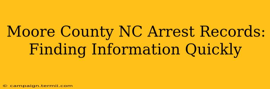 Moore County NC Arrest Records: Finding Information Quickly