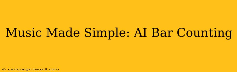 Music Made Simple: AI Bar Counting