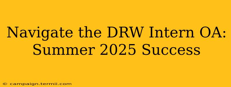 Navigate the DRW Intern OA: Summer 2025 Success