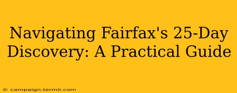 Navigating Fairfax's 25-Day Discovery: A Practical Guide